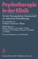 Psychotherapie in Der Klinik: Von Der Therapeutischen Gemeinschaft Zur Stationaren Psychotherapie 3540104283 Book Cover