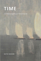 Time: A Philosophical Treatment 1387449060 Book Cover