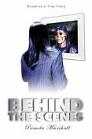 Behind The Scenes 098347009X Book Cover