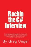 Rockin the C# Interview: A Comprehensive Question and Answer Reference Guide for the C# Programming Language. 1496167104 Book Cover