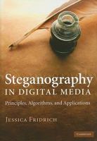 Steganography in Digital Media: Principles, Algorithms, and Applications 0521190193 Book Cover
