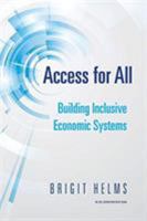 Access for All: Building Inclusive Economic Systems 1732704007 Book Cover