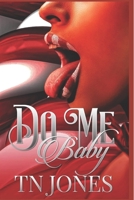 Do Me Baby B08XNBYDYK Book Cover