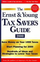 The Ernst & Young Tax Saver's Guide 2000 0471349526 Book Cover