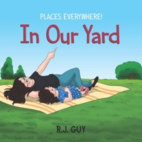 In Our Yard: Places Everywhere B0BMDHMLNF Book Cover