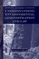 Understanding Environmental Administration and Law, 3rd Edition 1597260363 Book Cover