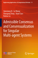 Admissible Consensus and Consensualization for Singular Multi-agent Systems 9811969892 Book Cover