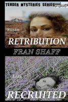 Retribution, Recruited (Tender Mysteries Series, #s 3 and 4) 1490382011 Book Cover