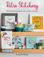 Retro Stitchery: Oh-So-Cute Embroideries with a Wink to the Past null Book Cover