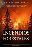 El impacto ambiental de los incendios forestales (Spanish Edition) B0DV5JFZTN Book Cover