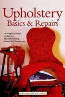 Upholstery Basics and Repairs (Mini Workbook) 1853917931 Book Cover