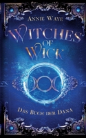 Witches of Wick 2: Das Buch der Dana: die fantastische Hexen-Saga geht weiter! 3749420459 Book Cover