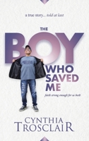 The Boy Who Saved Me: Faith Strong Enough For Us Both B0GX8ZNRJJ Book Cover