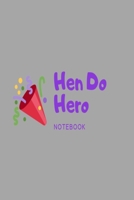 Hen Do Hero Notebook: Grey party hat & streamers wedding planner lined paperback jotter 1692805711 Book Cover