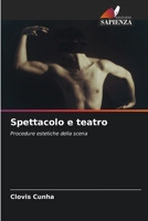 Spettacolo e teatro (Italian Edition) 6207716825 Book Cover