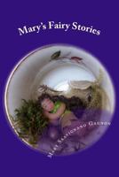 Mary's Fairy Stories 1522933050 Book Cover
