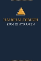 Haushaltsbuch Zum Eintragen: Haushaltsbuch | Kassenbuch A5 für Einnahmen & Ausgaben| Finanzplaner (German Edition) 1692206656 Book Cover