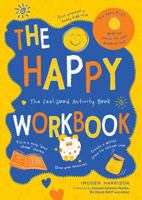 The Happy Workbook: The Feel-Good Activity Book 1787839907 Book Cover