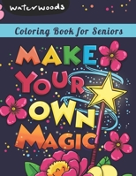Coloring Book for Seniors: A Simple Large Print Coloring Book for Seniors and Beginners with Good Vibe Inspirational Quotes B08MWXRMR5 Book Cover