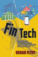 Fintech: Understanding Financial Technology and Its Radical Disruption of Modern Finance 1535326476 Book Cover