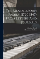 The Mendelssohn Family (1720 1847) From Letters And Journals B0BM8FDP6C Book Cover