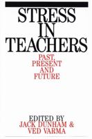 Stress in Teachers: Past, Present and Future 1861560826 Book Cover