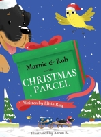 Marnie & Rob and The Christmas Parcel 1068642831 Book Cover