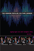 The Korean Popular Culture Reader 0822355019 Book Cover