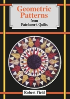 Geometric Patterns from Patchwork Quilts: And how to draw them 1899618414 Book Cover