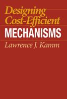 Designing Cost-Efficient Mechanisms 1560914092 Book Cover