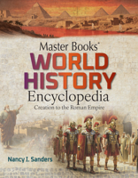 Master Books World History Encyclopedia Vol 1: Creation to the Roman Empire 1683443837 Book Cover