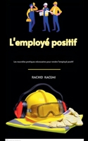 L'employé positif B0G6FX6R76 Book Cover