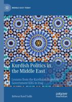 Kurdish Politics in the Middle East: Lessons from the Kurdistan Regional Government KRG in Iraq (Middle East Today) 3031668286 Book Cover