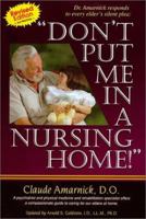 Don't Put Me in a Nursing Home 1880539381 Book Cover