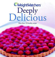 Weight Watchers Deeply Delicious: Bk. 2 (Weight Watchers) 1847371523 Book Cover