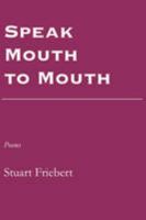 Speak Mouth to Mouth 193499944X Book Cover