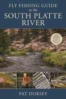 Fly Fishing Guide to the South Platte River 0811738183 Book Cover