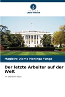 Der letzte Arbeiter auf der Welt (German Edition) 6630255704 Book Cover