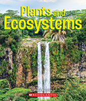 Plants and Ecosystems 0531234649 Book Cover