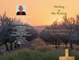 Healing Is My Portion (Large Print Edition): Healing Scripture Field Guide (Healing Is Your Portion Series on Divine Healing) B0GKTVBQFB Book Cover