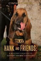Hank and Friends: A Mystery Created to Support Animal Charities 1539540855 Book Cover