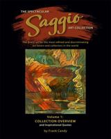 The Spectacular Saggio Art Collection Volume 1: The Finest Art for the Most Refined and Discriminating Art Lovers and Collectors in the World 0996214631 Book Cover