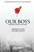 Our Boys: Shinfield and the Great War 1546739599 Book Cover