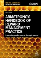 Armstrong's Handbook of Reward Management Practice: Improving Performance Through Reward 0749473894 Book Cover