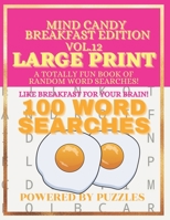 MIND CANDY BREAKFAST EDITION VOL.12 LARGE PRINT: 100 WORD SEARCHES B08TYVDF9L Book Cover