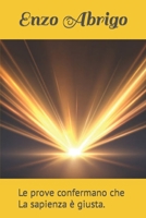 UN LIBRO CHE VIVO - L IBRO 9 – Aggiornato: Le prove confermano che La sapienza è giusta. (riflessioni utili illuminanti) B0C6BQZ5Y2 Book Cover