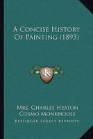 A Concise History of Painting 9353607221 Book Cover
