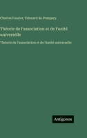 Théorie de l'association et de l'unité universelle: Théorie de l'association et de l'unité universelle (French Edition) 3563756643 Book Cover