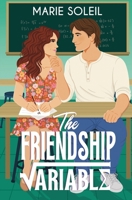 The Friendship Variable: A Sweet STEM Romcom B0FVF7JR3Q Book Cover