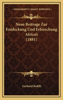 Neue Beitrage Zur Entdeckung Und Erforschung Afrikas 1160200920 Book Cover